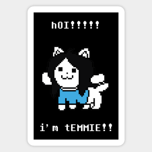 hOI i'm tEMMIE Magnet